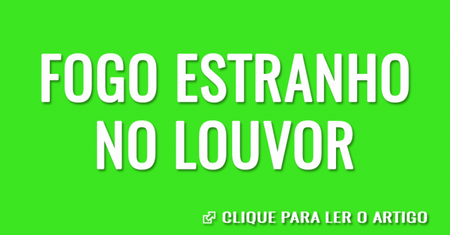 Fogo estranho no louvor
