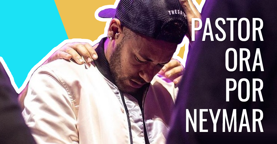 PASTOR ACONSELHA A NEYMAR