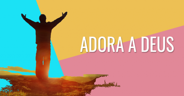 Adora a Deus