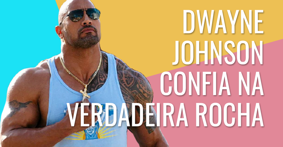 Dwayne Johnson confia na verdadeira rocha