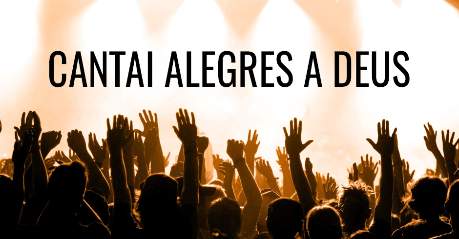 Cantai alegres a Deus