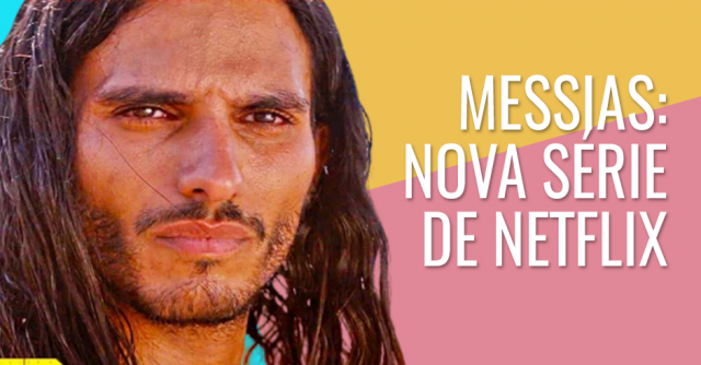 Messias - nova série de Netflix 2020