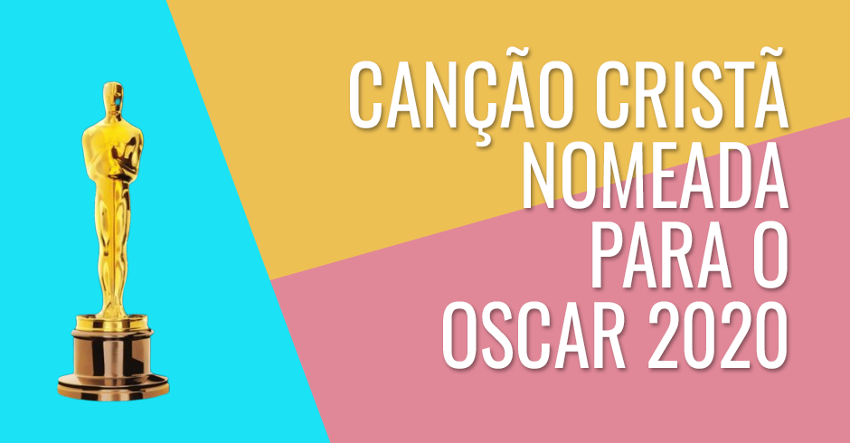 Canção de filme cristão “Um amor inabalável” nomeada para o Oscar 2020