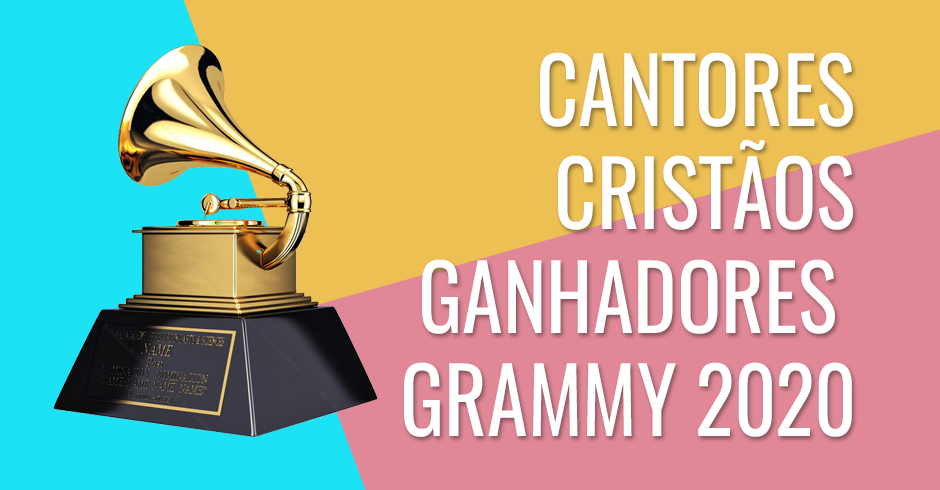 Cantores Cristãos ganhadores do Grammy 2020
