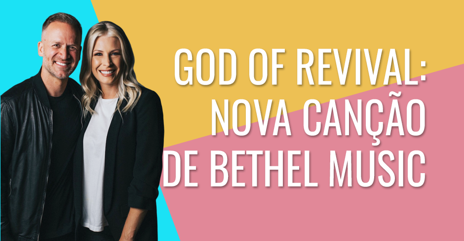 God of Revival- Nova canção Bethel Music