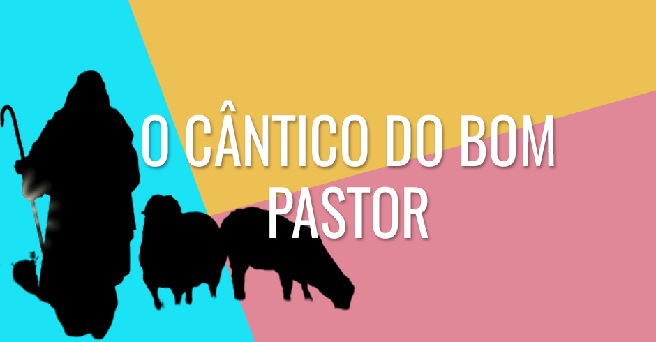 O cântico do Bom Pastor