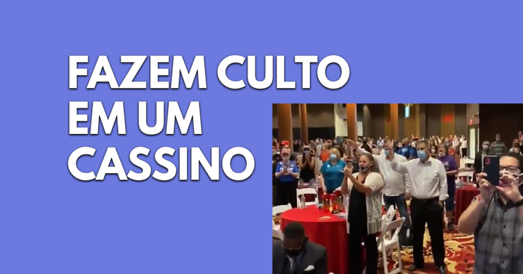 Igreja faz culto em um cassino