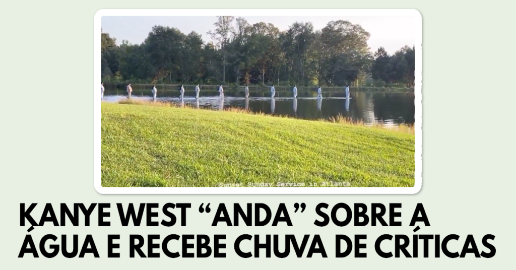 Kanye West anda sobre a água e recebe chuva de críticas