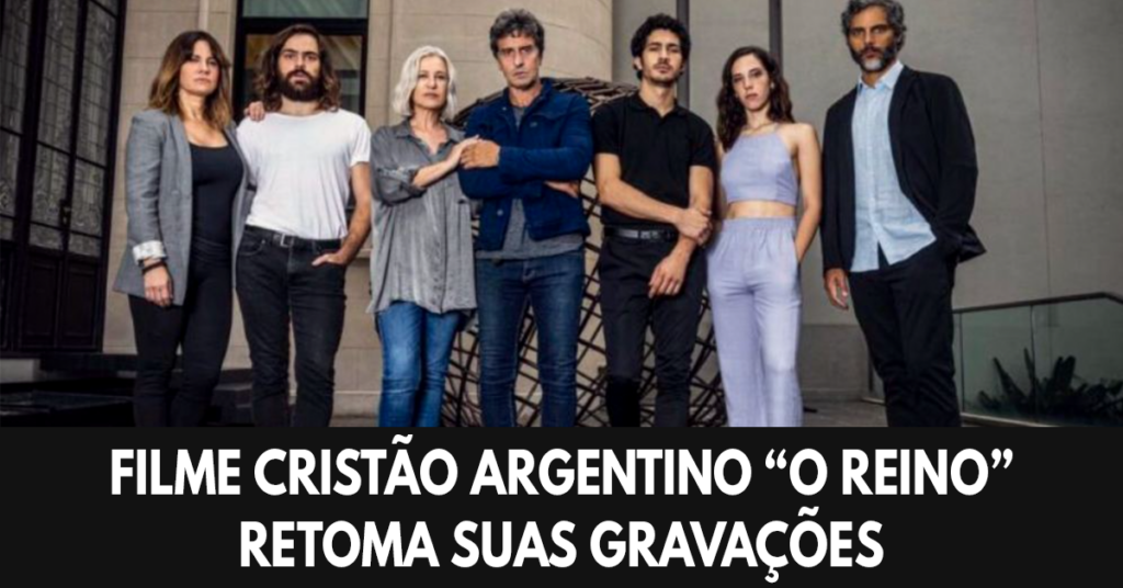 Filme cristão argentino O reino retoma suas gravações