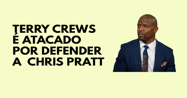 Terry Crews é atacado por defender a Chris Pratt