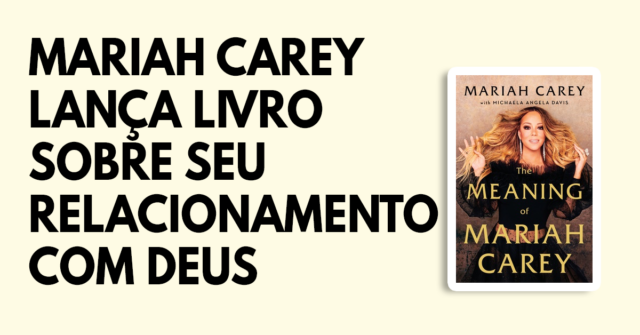 Mariah Carey lança livro sobre seu relacionamento com Deus