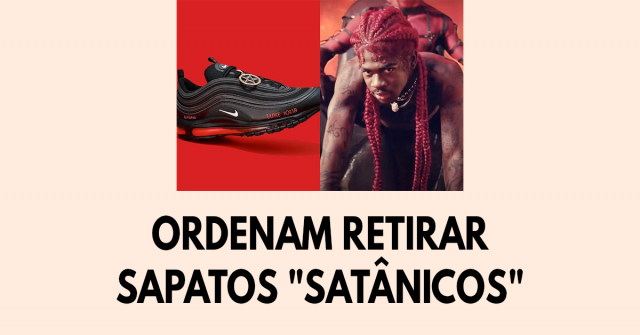 Ordenam retirar sapatos satânicos