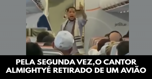 Pela segunda vez, o cantor Almighty é retirado de um avião