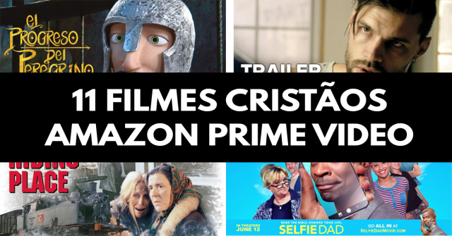 11 filmes cristãos para assistir no Amazon Prime
