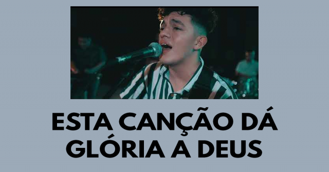 Esta canção dá glória a Deus