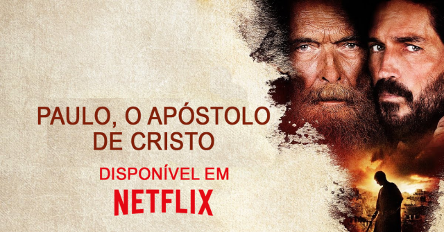 Filme cristão Paulo, o apóstolo de Cristo disponível em Netflix