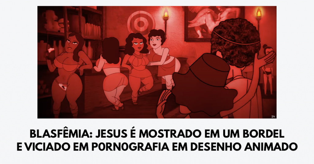 Blasfêmia: Jesus é mostrado em um bordel e viciado em p0rn0grafia em desenho animado