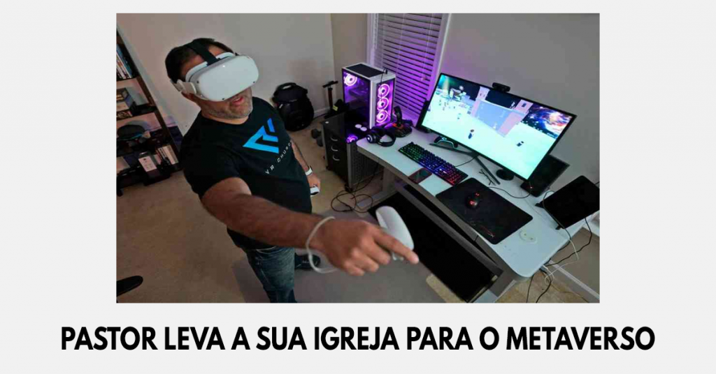 Pastor leva a sua igreja para o metaverso