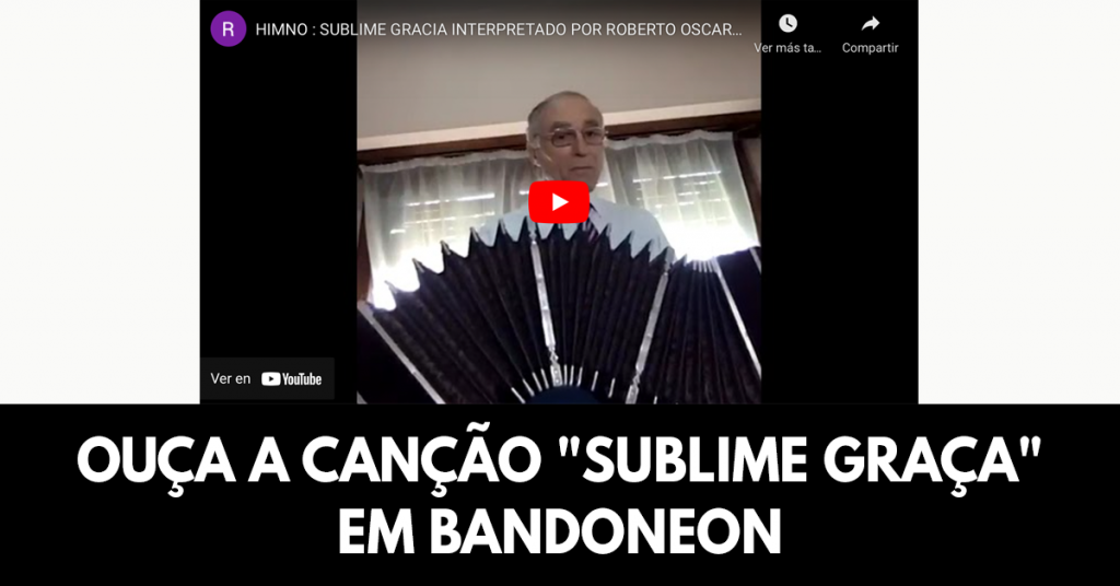 Ouça a canção Sublime Graça em bandoneon