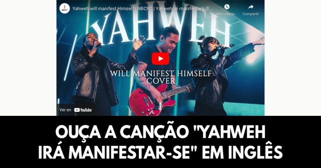 Ouça a canção Yahweh irá manifestar-se em inglês