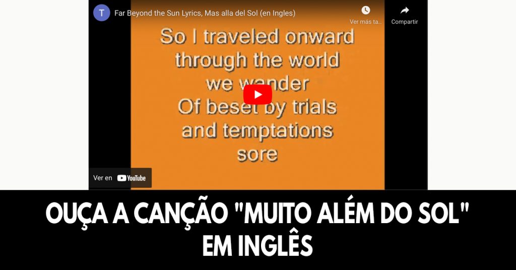 Ouça a canção Muito além do sol em inglês