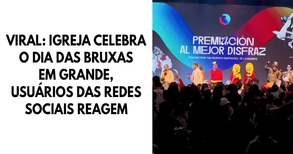 Viral- Igreja celebra o dia das bruxas em grande, usuários das redes sociais reagem
