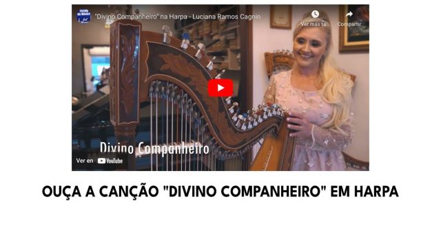 Ouça a canção _Divino companheiro_ em harpa