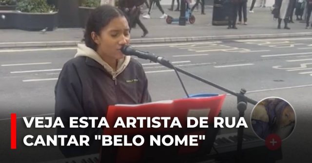 Veja esta artista de rua cantar _Belo nome_