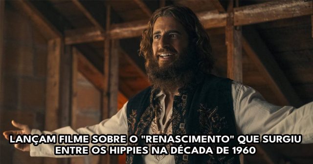 Lançam filme sobre o "renascimento" que surgiu entre os hippies na década de 1960