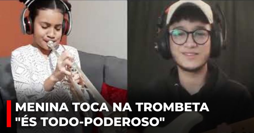Menina toca na trombeta És todo-Poderoso