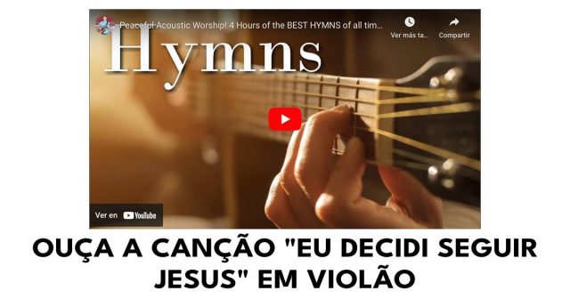 Ouça a canção _Eu decidi seguir Jesus_ em violão