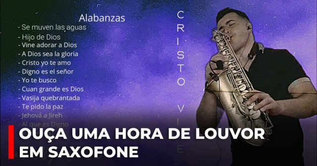 Ouça uma hora de louvor em saxofone