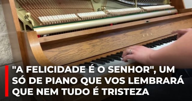 A felicidade é o Senhor, um só de piano que vos lembrará que nem tudo é tristeza