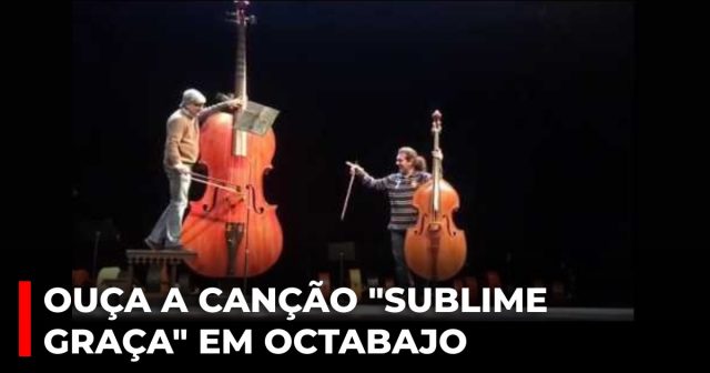 Ouça a canção Sublime Graça em octabajo