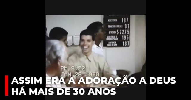 Assim era a adoração a Deus há mais de 30 anos