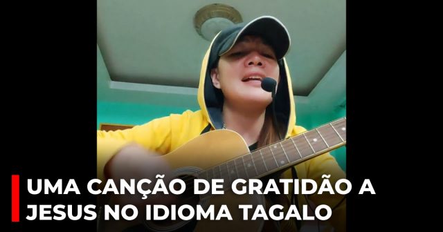 Uma canção de gratidão a Jesus no idioma Tagalo