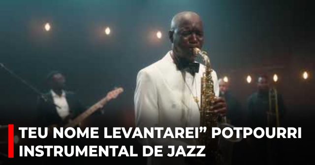 Teu nome levantarei” potpourri instrumental de jazz