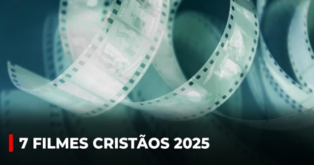 7 filmes cristãos 2025