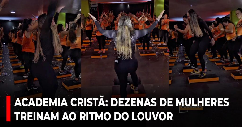 Academia cristã_ Dezenas de mulheres treinam ao ritmo do louvor
