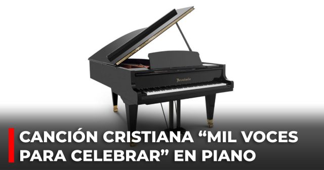 Canción cristiana “Mil voces para celebrar” en piano